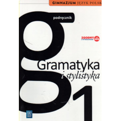 Język polski Gramatyka i stylistyka GIMN kl.1 podręcznik /podręcznik dotacyjny / CYKL WIELOLETNI
